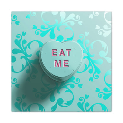 Eat Me - Canvas Gallery Wraps (Available in 4 colors)